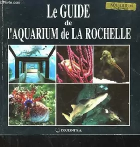 Couverture du produit · Le guide de l'aquarium de la rochelle