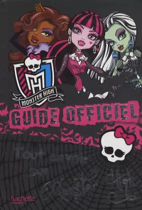 Couverture du produit · Guide officiel des Monster High