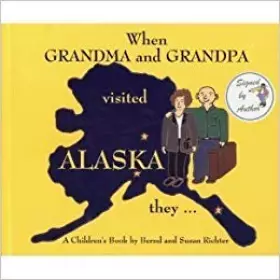 Couverture du produit · When Grandma and Grandpa Visited Alaska They ...