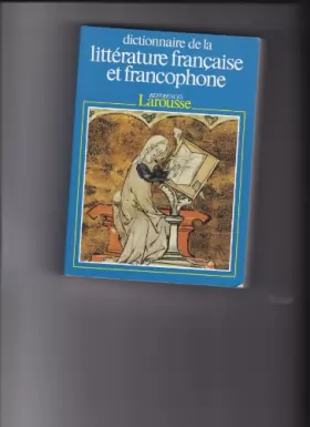 Couverture du produit · DICTIONNAIRE DE LA LITTERATURE FRANCAISE ET FRANCOPHONE. Tome 2