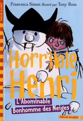 Couverture du produit · Horrible Henri - 10. L'Abominable Bonhomme des Neiges - Folio Cadet - Dès 7 ans