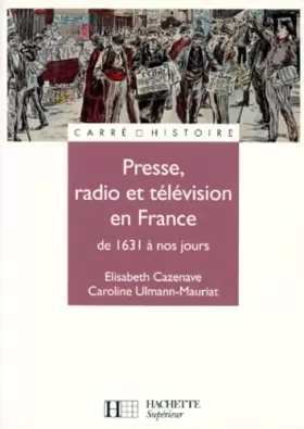 Couverture du produit · Presse, radio et télévision en France : De 1631 à nos jours