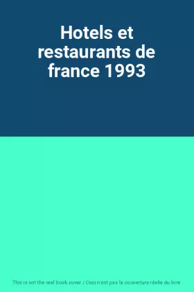 Couverture du produit · Hotels et restaurants de france 1993