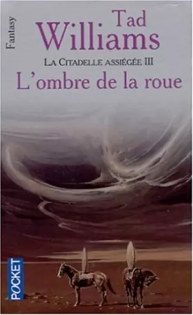 Couverture du produit · L'Arcane des épées, tome 7 : La citadelle assiégée, volume 3 - L'Ombre de la roue