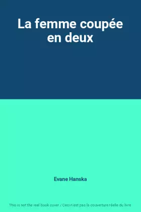 Couverture du produit · La femme coupée en deux