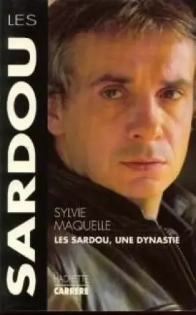 Couverture du produit · Les Sardou : Une dynastie