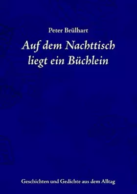 Couverture du produit · Auf dem Nachttisch liegt ein Büchlein: Geschichten und Gedichte aus dem Alltag