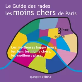 Couverture du produit · Le Guide des Rades les Moins Chers de Paris 3e edition