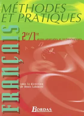Couverture du produit · Methodes et pratiques : Français séries générales et technologiques, 2nde-1ère