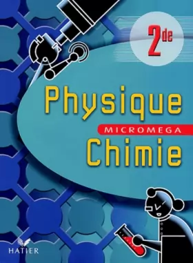 Couverture du produit · Micromega - Physique chimie 2nde : Livre de l'élève