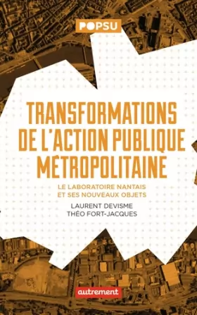Couverture du produit · Transformations de l'action publique métropolitaine: Le laboratoire nantais et ses nouveaux objets