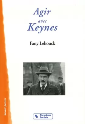 Couverture du produit · Agir avec Keynes