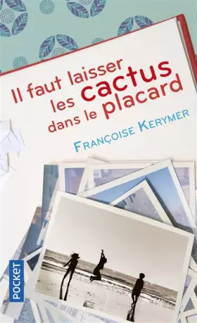 Couverture du produit · Il faut laisser les cactus dans le placard