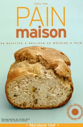 Couverture du produit · Pain maison : 98 recettes à réaliser en machine à pain