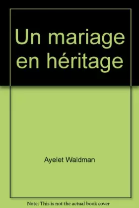 Couverture du produit · Un mariage en héritage