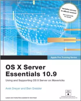 Couverture du produit · Apple Pro Training Series: OS X Server Essentials 10.9: Using and Supporting OS X Server on Mavericks