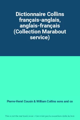 Couverture du produit · Dictionnaire Collins français-anglais, anglais-français (Collection Marabout service)