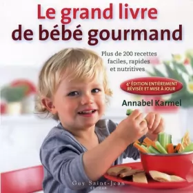 Couverture du produit · Le nouveau livre de bébé gourmand : Plus de 200 recettes faciles, rapides et nutritives