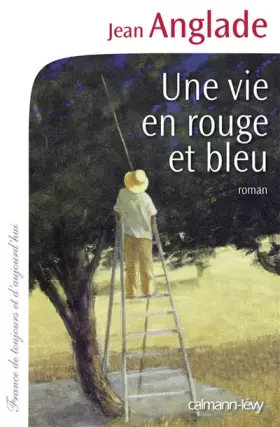 Couverture du produit · Une vie en rouge et bleu