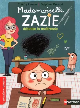 Couverture du produit · Mademoiselle Zazie déteste la maîtresse