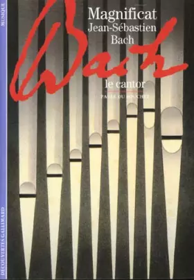 Couverture du produit · Magnificat : Jean-Sébastien Bach, Le Cantor