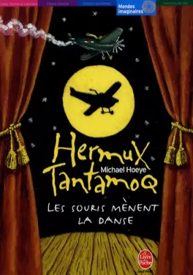 Couverture du produit · Hermux Tantamoq, Tome 3 : Les souris mènent la danse