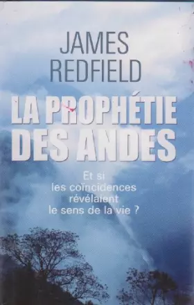 Couverture du produit · La prophétie des Andes : á la poursuite du manuscrit secret dans la jungle du Pérou