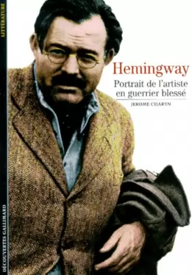 Couverture du produit · Hemingway : Portrait de l'artiste en guerrier blessé