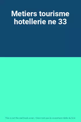 Couverture du produit · Metiers tourisme hotellerie ne 33