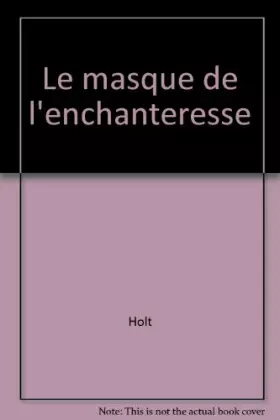 Couverture du produit · Le masque de l'enchanteresse