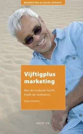 Couverture du produit · Vijftigplusmarketing: wie ouderen heeft, heeft de toekomst