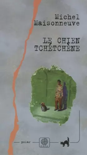 Couverture du produit · Le chien tchétchène