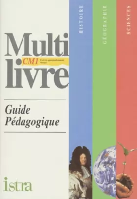 Couverture du produit · Multilivre Histoire-Géographie-Sciences CM1 - Guide pédagogique - Edition 1996