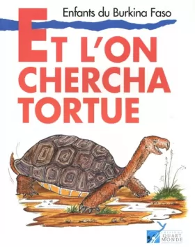 Couverture du produit · Et l'on chercha tortue