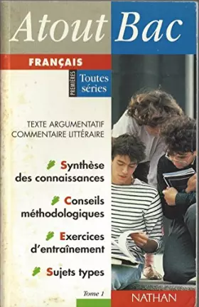 Couverture du produit · FRANCAIS 1ERES TOUTES SERIES.: Tome 1, Texte argumentatif, commentaire littéraire