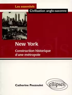 Couverture du produit · New York : Construction historique d'une métropole