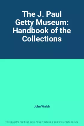 Couverture du produit · The J. Paul Getty Museum: Handbook of the Collections