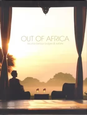Couverture du produit · Out of Africa : Les plus beaux lodges et safaris