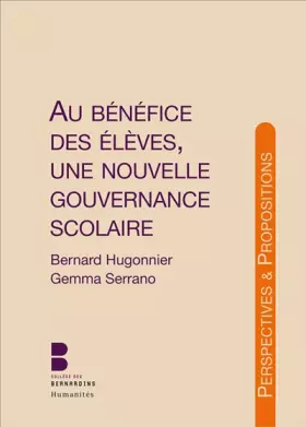 Couverture du produit · Au bénéfice des élèves, une nouvelle gouvernance scolaire