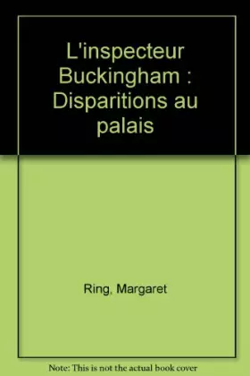 Couverture du produit · L'inspecteur Buckingham : Disparitions au palais
