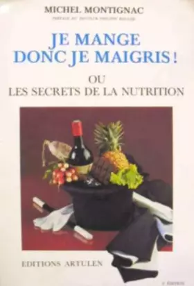 Couverture du produit · Je mange donc je maigris ou les secrets de la nutrition