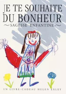 Couverture du produit · Je te souhaite du bonheur. Sagesse enfantine