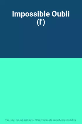 Couverture du produit · Impossible Oubli (l')
