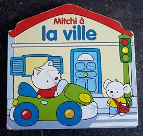 Couverture du produit · Mitchi à la ville