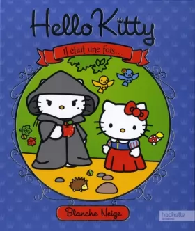 Couverture du produit · Hello Kitty - Il était une fois - Blanche Neige