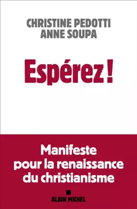 Couverture du produit · Espérez !: Manifeste pour la renaissance du christianisme
