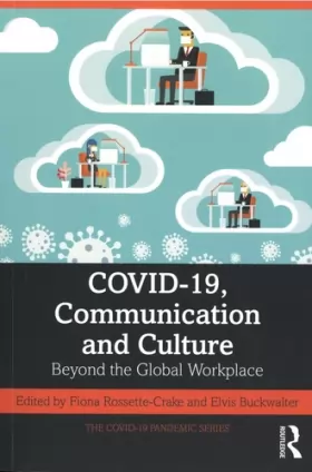 Couverture du produit · Covid-19, Communication and Culture: Beyond the Global Workplace
