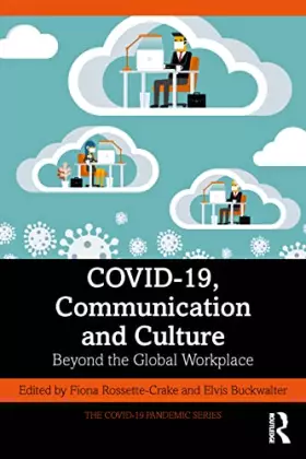 Couverture du produit · Covid-19, Communication and Culture: Beyond the Global Workplace