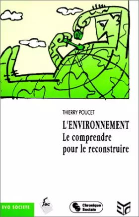 Couverture du produit · L'Environnement - Le comprendre pour le reconstruire
