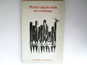 Couverture du produit · Pfeifen orgeln nicht nur sonntags